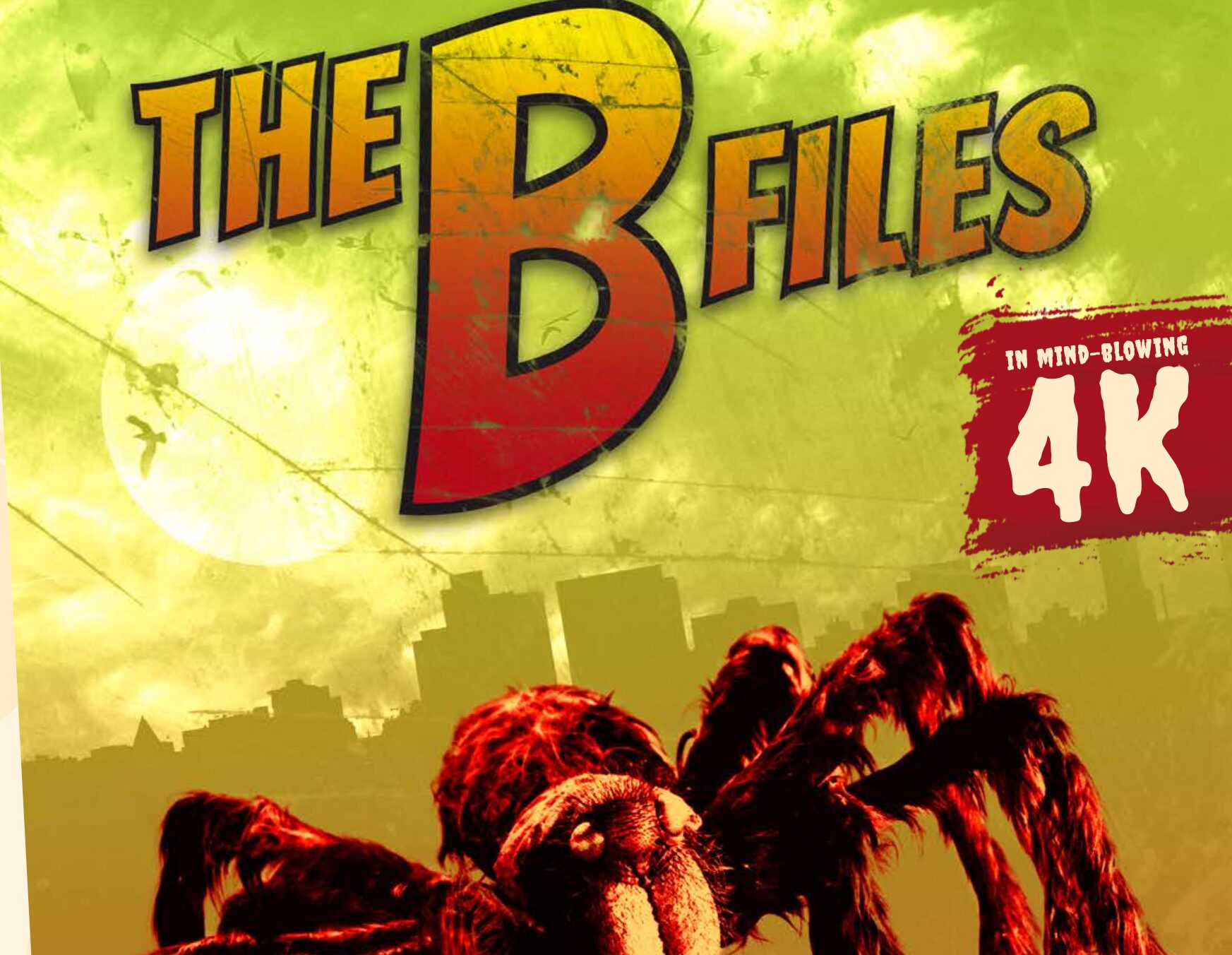 A stylized poster titled Special B Files showcases a giant spider against a city skyline. The green and yellow backdrop features a large moon, with the text In Mind-Blowing 4K prominently displayed on the right.